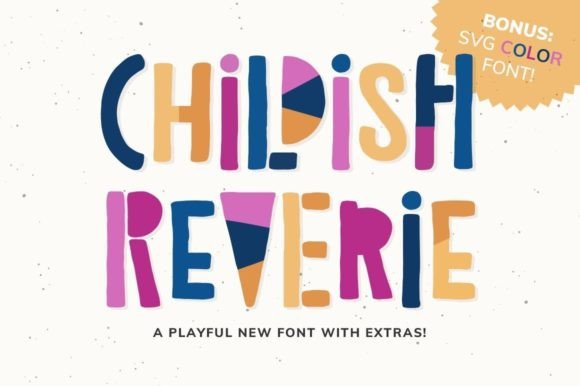 Childish Reverie: A Playful Display Font for Creators